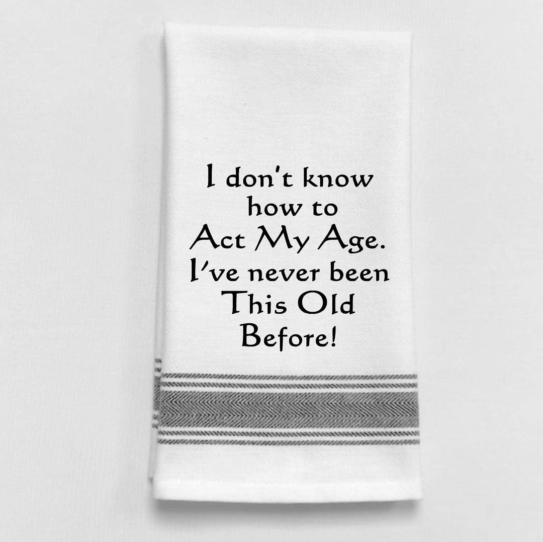 BB-I-310 White Kitchen Towel "I don't know how to act..."