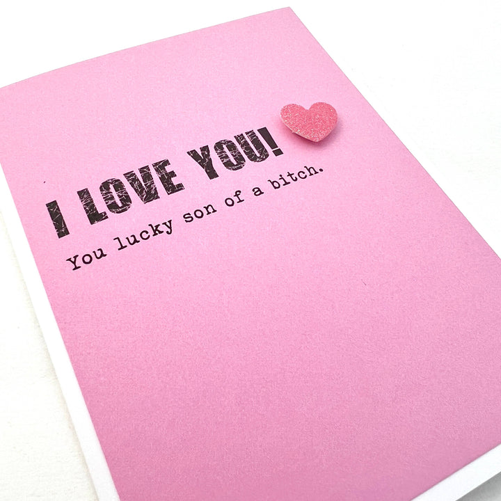 Love I Love You Lucky Sob Card