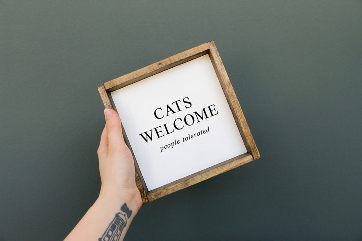 Cats Welcome (people tolerated) Wood Sign