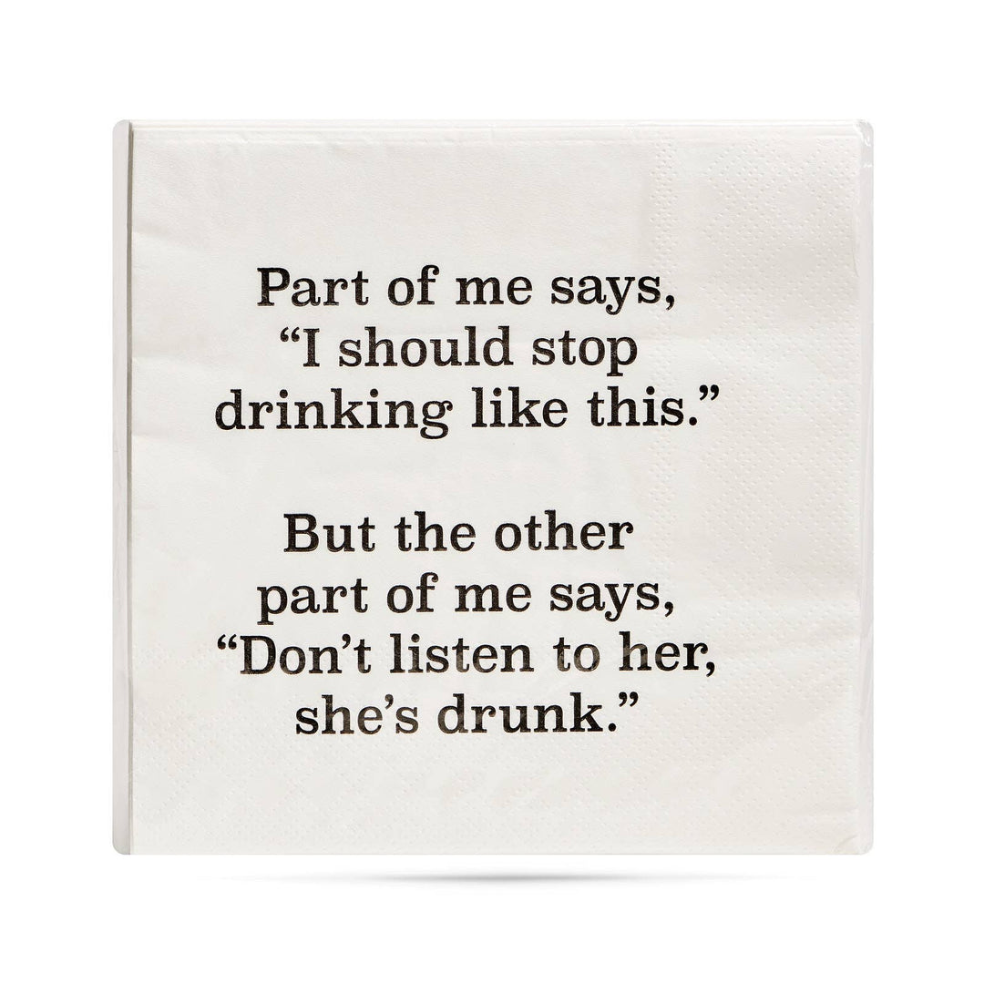 Part of me says, I should stop drinking Cocktail Napkins