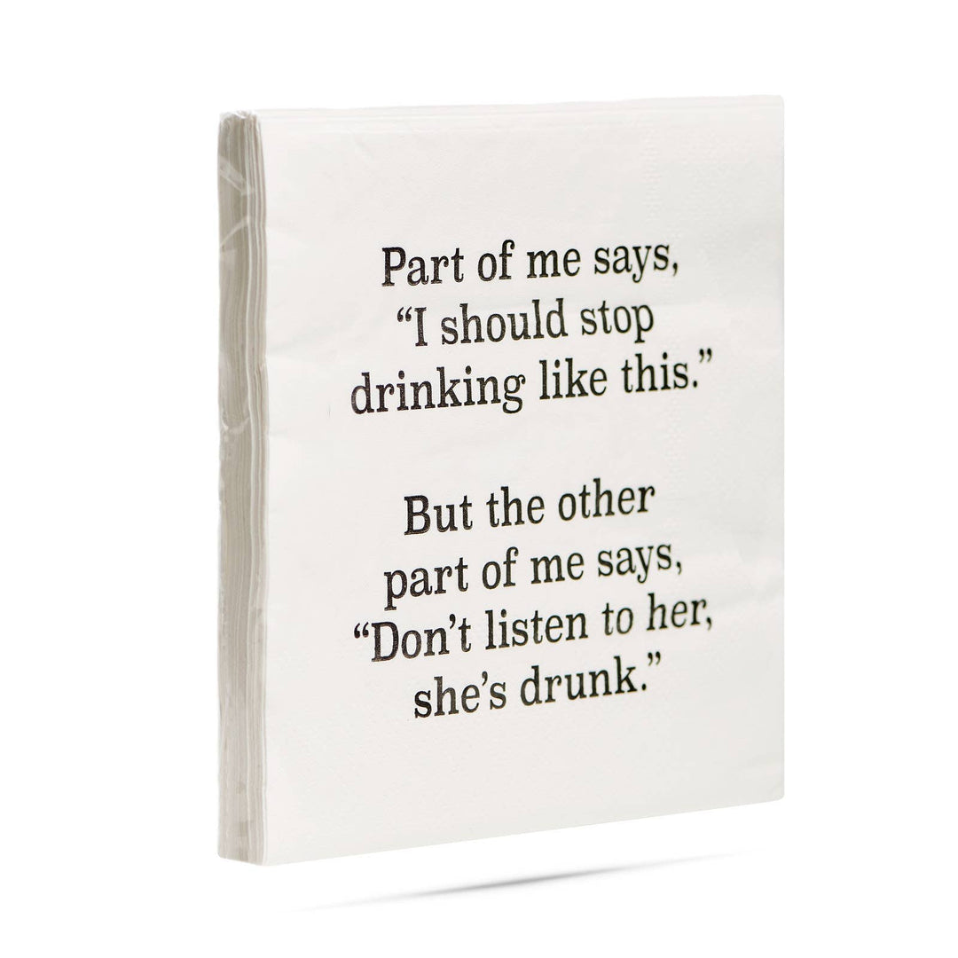 Part of me says, I should stop drinking Cocktail Napkins