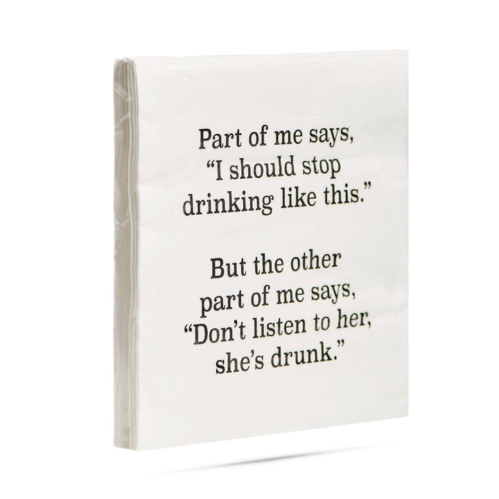 Part of me says, I should stop drinking Cocktail Napkins