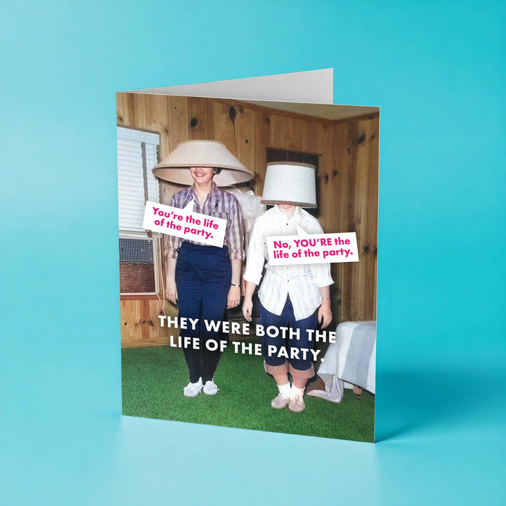 Funny Everyday Card – LIFE OF THE PARTY – Retro Humor