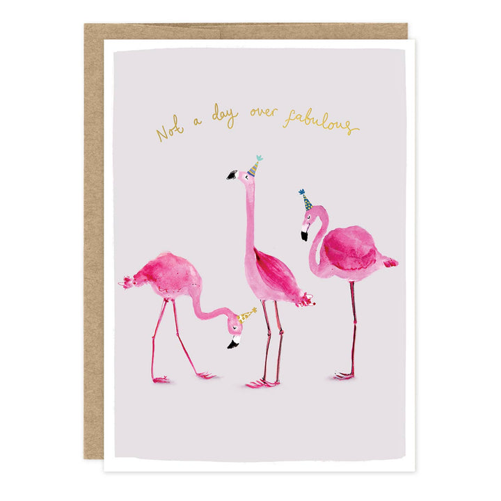 Not A Day Over Fabulous Flamingos Birthday Card