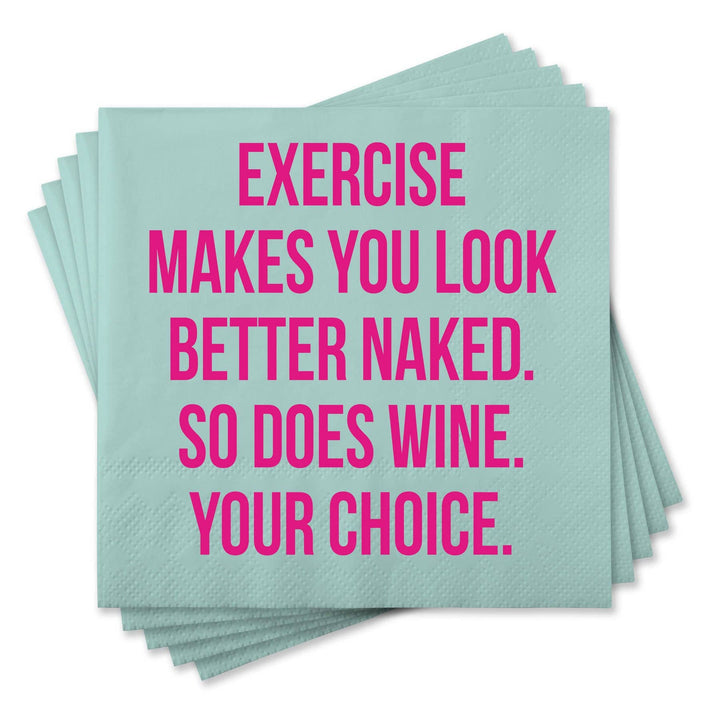 Funny Cocktail Napkins - Exercise makes you