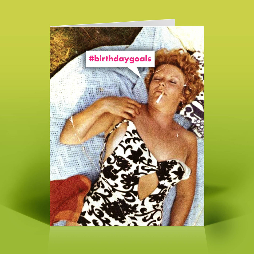 Funny Birthday Card – #BIRTHDAYGOALS – Vintage Sassy Humor