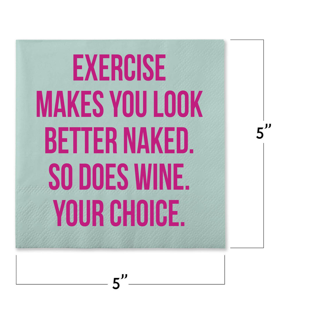 Funny Cocktail Napkins - Exercise makes you