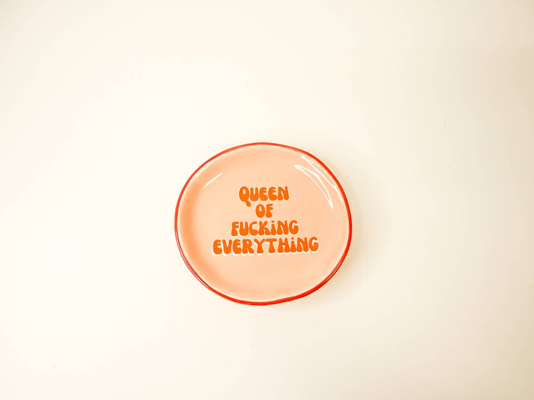 Queen Of Fucking Everything - Round Trinket Tray