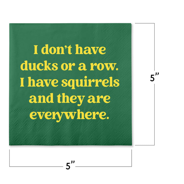 Funny Cocktail Napkins - I have squirrels